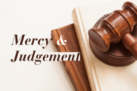 Mercy and Judgement
